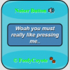 Noiser Button