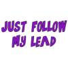 Just Follow My Lead